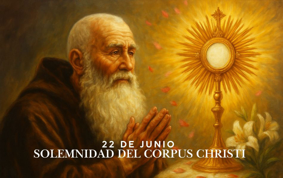 22 de junio – Solemnidad del Corpus Christi.